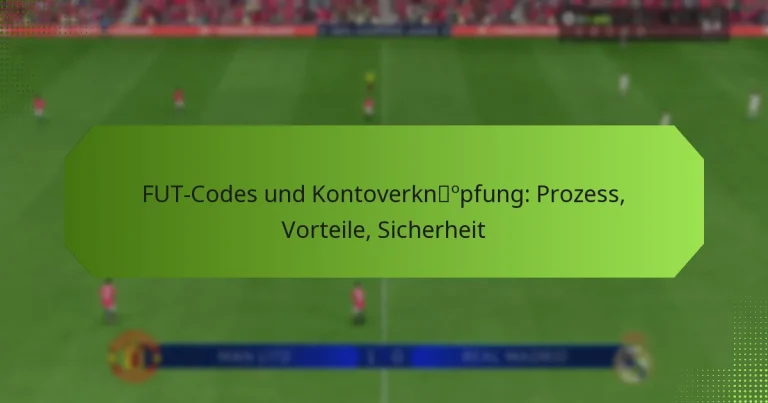 featured-image-fut-codes-und-kontoverknopfung-prozess-vorteile-sicherheit