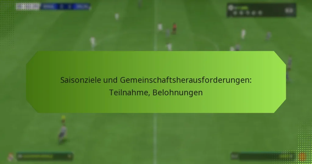 featured-image-saisonziele-und-gemeinschaftsherausforderungen-teilnahme-belohnungen