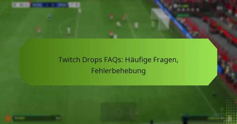 featured-image-twitch-drops-faqs-haufige-fragen-fehlerbehebung