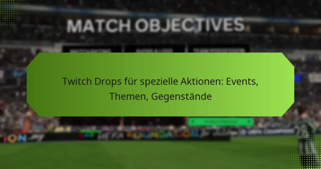 featured-image-twitch-drops-fur-spezielle-aktionen-events-themen-gegenstande