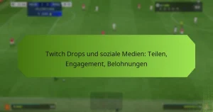 featured-image-twitch-drops-und-soziale-medien-teilen-engagement-belohnungen