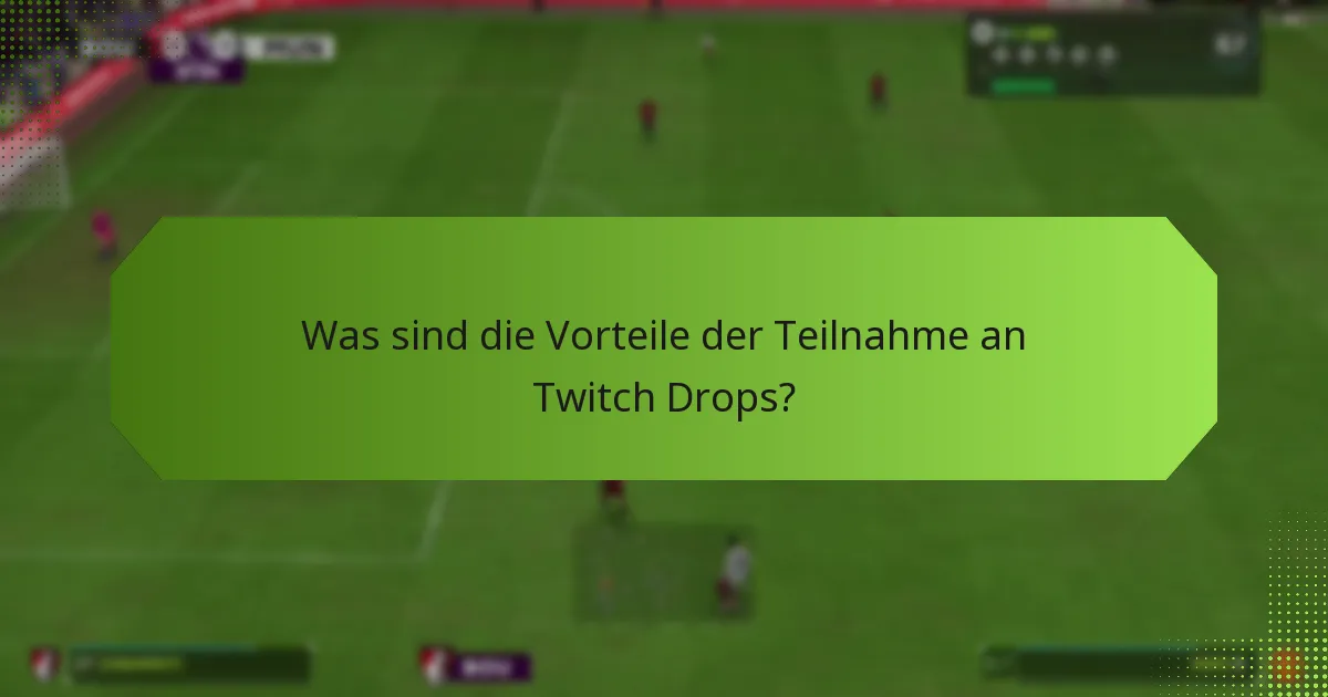 Wie können Benutzer ihre Twitch Drops-Belohnungen beanspruchen?
