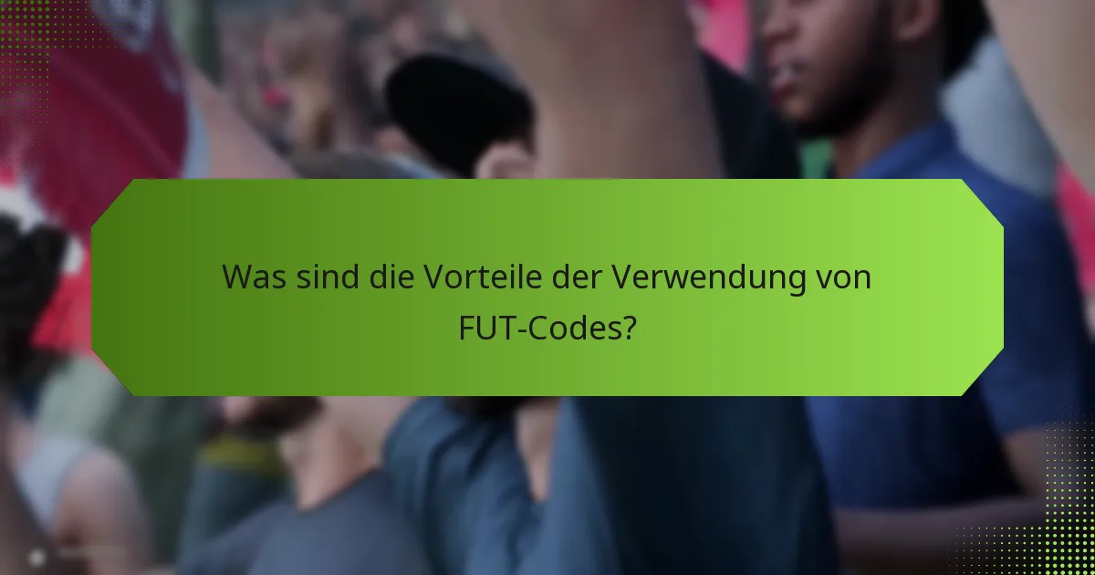 Welche Strategien können die Vorteile von FUT-Codes maximieren?