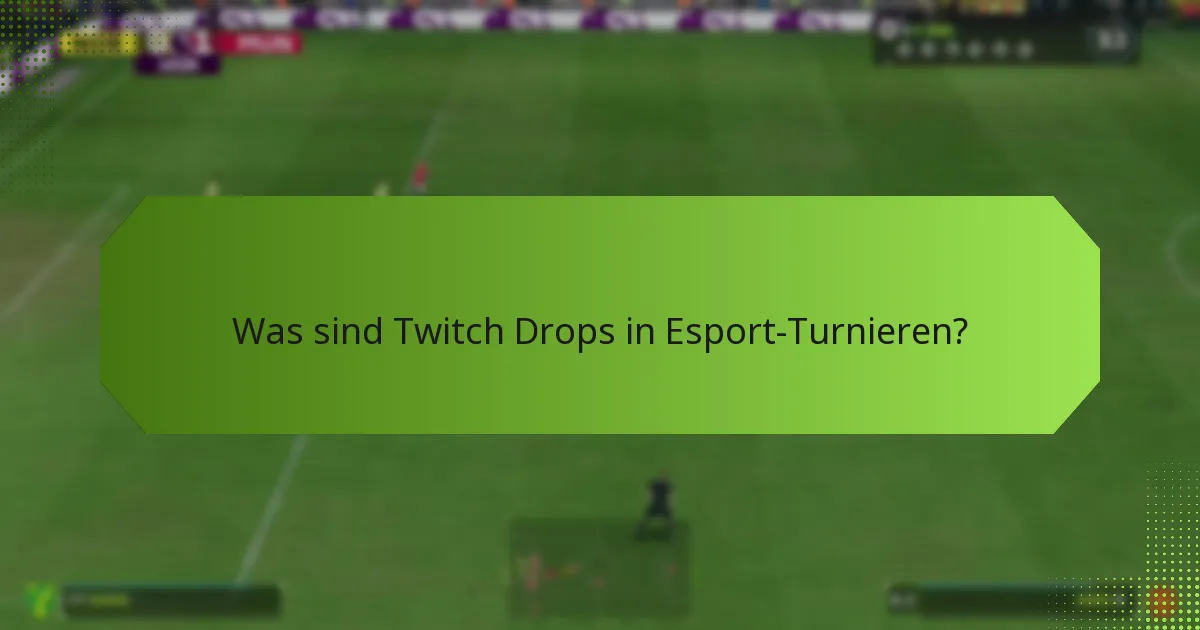 Welche Belohnungen kannst du durch Twitch Drops verdienen?